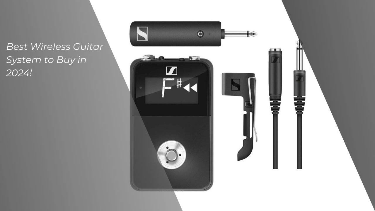 Best Guitar Wireless System to Buy from Garage to Big Stage